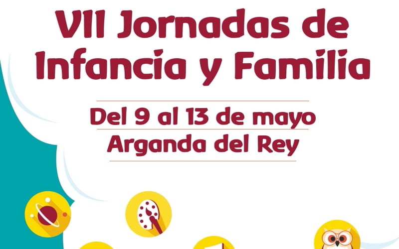 Arganda del Rey celebrará las VII Jornadas de Infancia y Familia