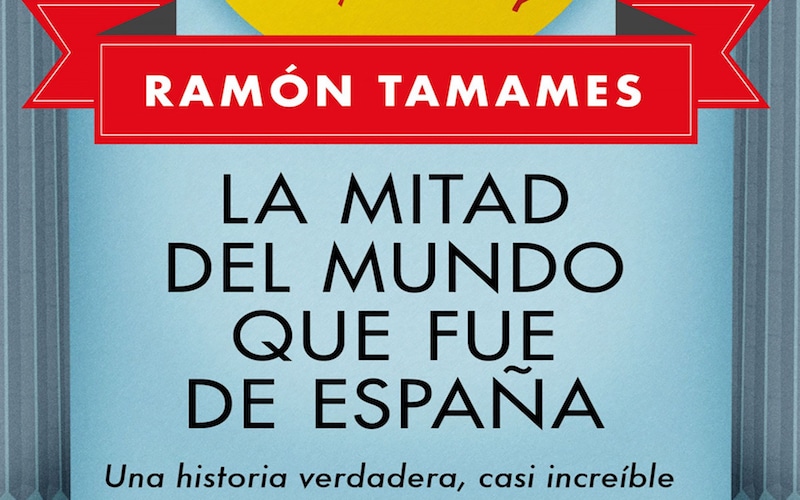 Presentación del libro ‘La mitad del mundo que fue de España. Una historia verdadera, casi increíble’