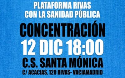 Rivas con la Sanidad Pública convoca una nueva concentración el 12 de diciembre en el Santa Mónica