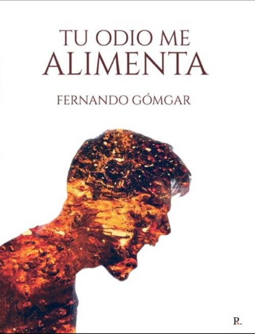 Portada de 'Tu odio me alimenta', novela de Fernando Gómgar