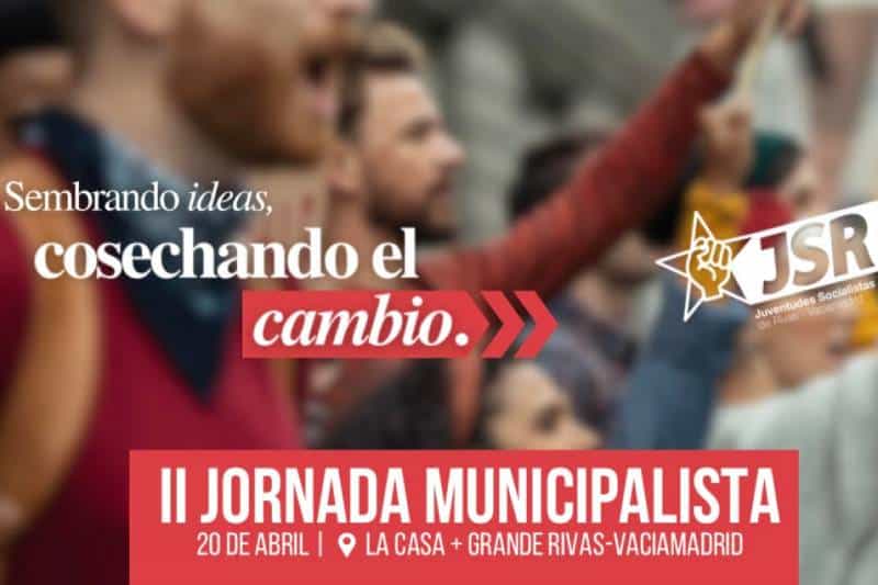 Juventudes Socialistas de Rivas organiza la II Jornada Municipalista en La Casa+Grande