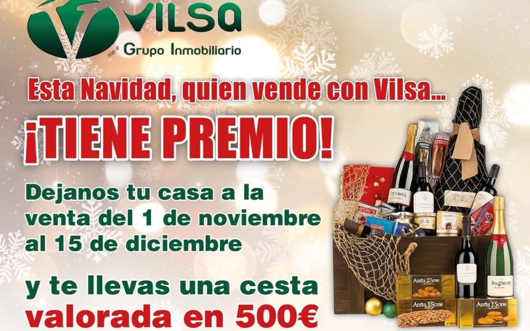Confía la venta de tu vivienda a Vilsa y llévate una cesta de Navidad valorada en unos 500 euros